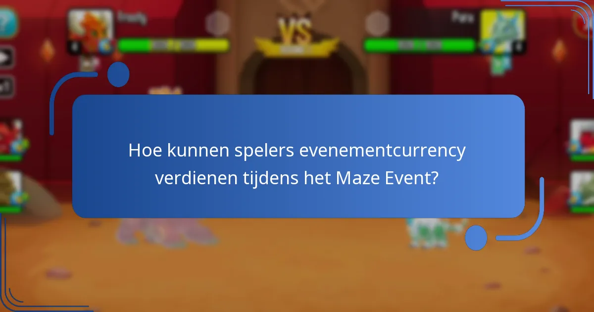 Hoe kunnen spelers evenementcurrency verdienen tijdens het Maze Event?