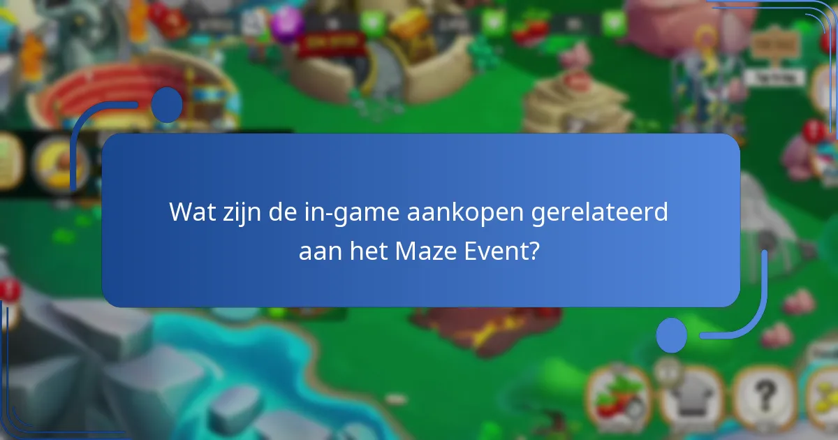 Wat zijn de in-game aankopen gerelateerd aan het Maze Event?