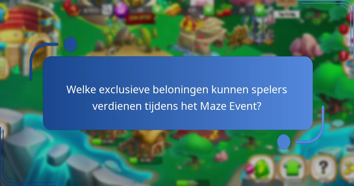 Welke strategieën kunnen spelers gebruiken om beloningen in het Maze Event te maximaliseren?