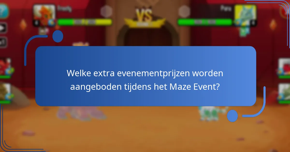 Welke extra evenementprijzen worden aangeboden tijdens het Maze Event?