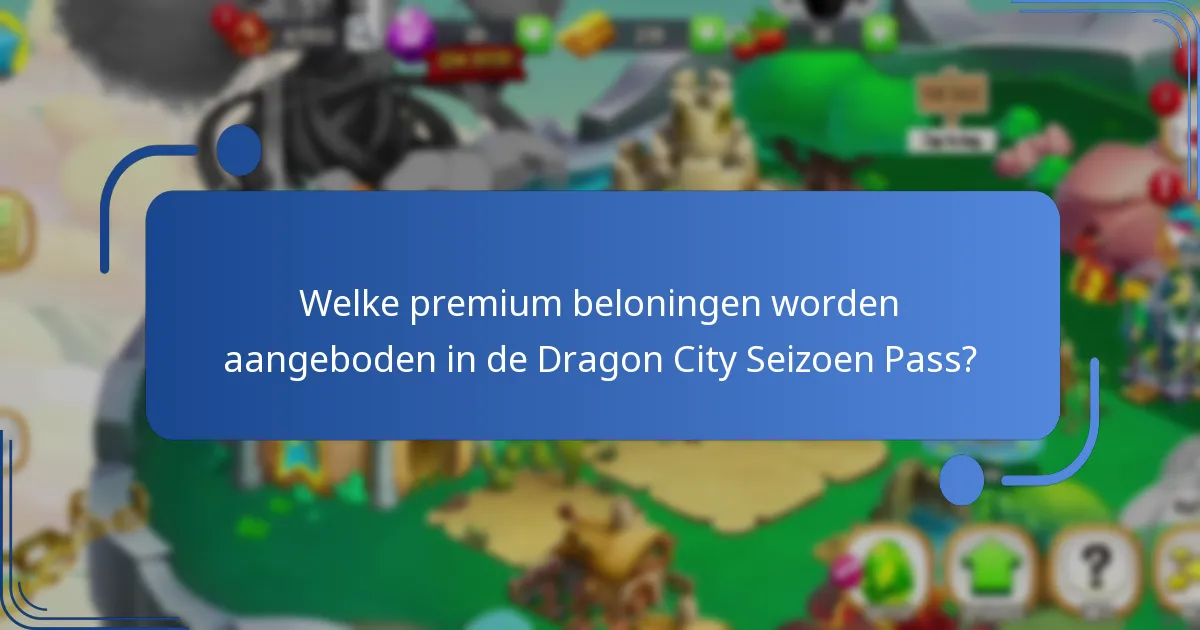 Hoe verbetert de Dragon City Seizoen Pass de game-ervaring?